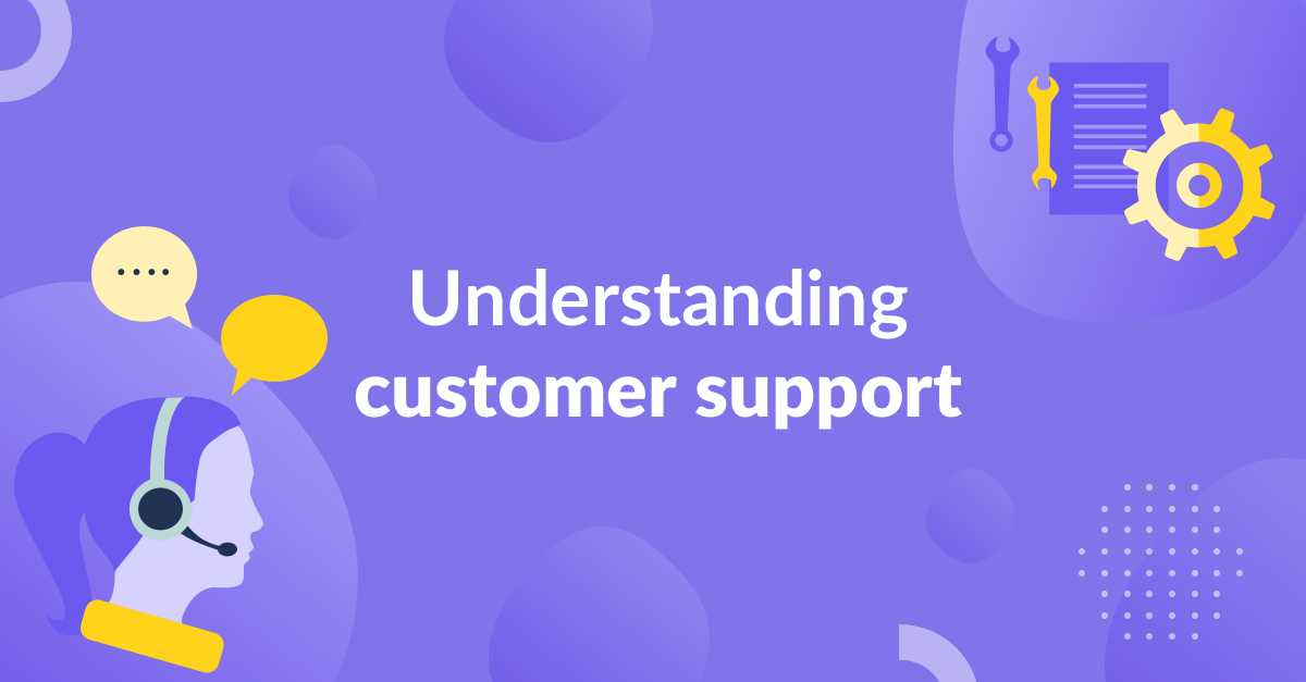 Customer Support And Service Everything You Need To Know
