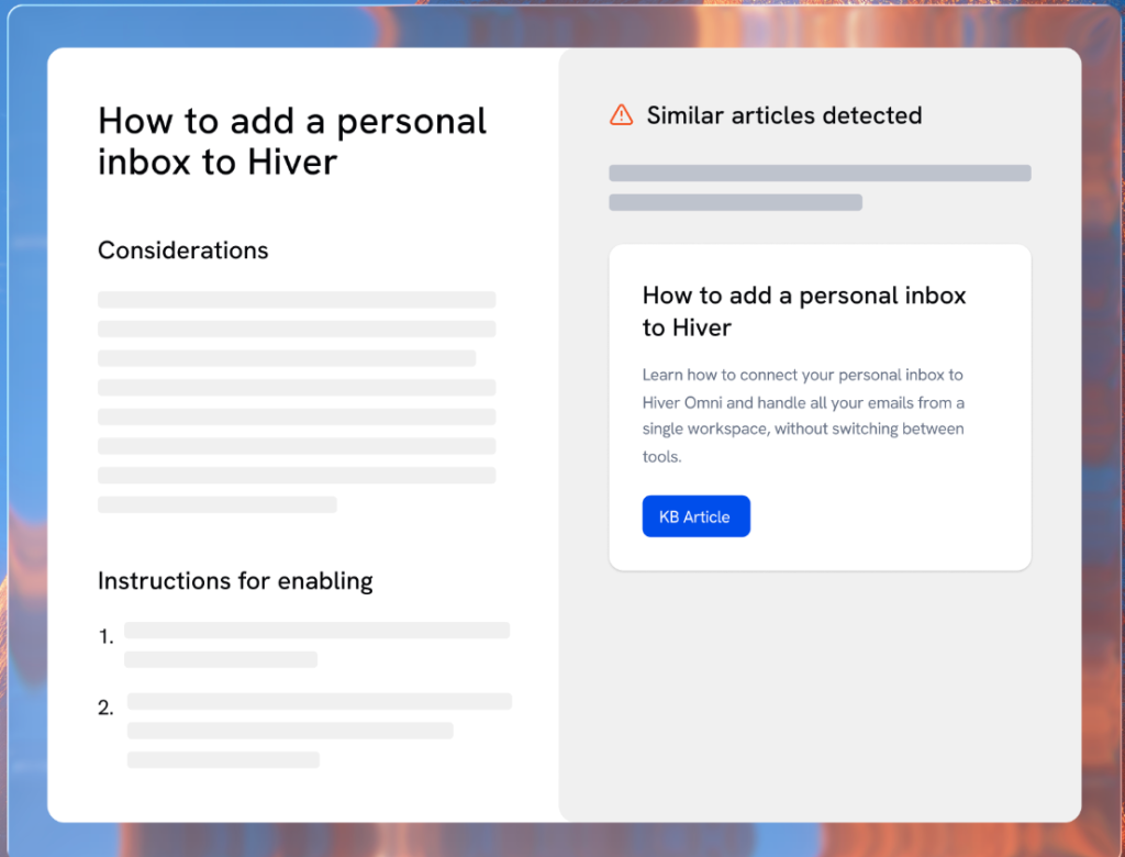 Hiver’s AI identifies duplicate content in your knowledge base to avoid confusion.