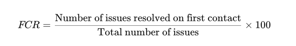 Formula for calculating First contact resolution in customer service dashboard: (Number of issues resolved on first contact ÷ Total number of issues) x 100