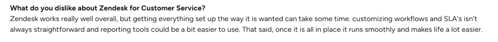 User review mentioning that Zendesk setup, workflow customization, and SLAs take time and aren’t always straightforward.